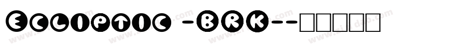 Ecliptic -BRK-字体转换